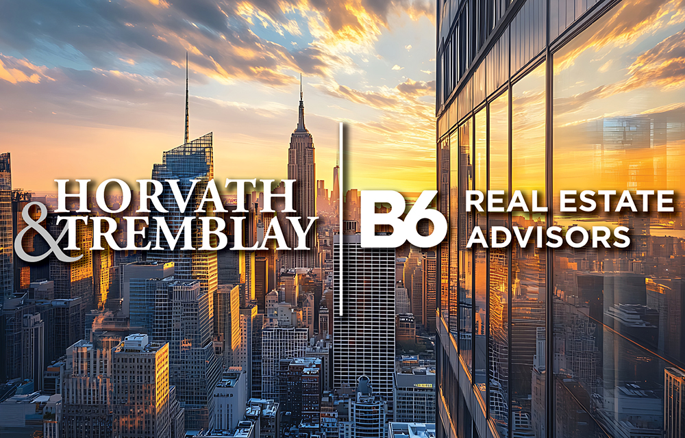 Horvath & Tremblay Announces Strategic Integration of B6 Real Estate Advisors, Expanding New York City Presence